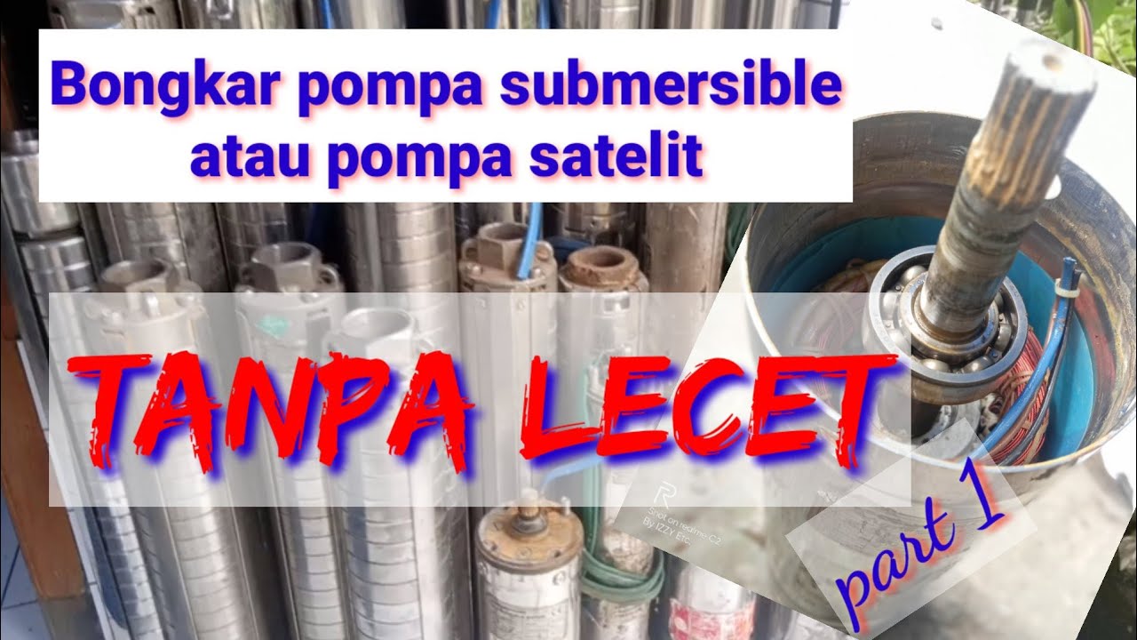 Bongkar pompa satelit submersible mudah dan gampang (part 1)
