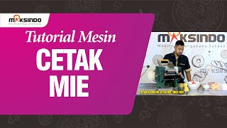 TUTORIAL - MESIN CETAK MIE (MKS - 180)