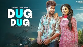 Dug Dug ( Official Video ) Aman Jaji, Fiza Chaudhary | Raj Mawar | New Haryanvi Song 