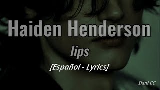 Download Lagu Haiden Henderson - lips | Español - Lyrics MP3