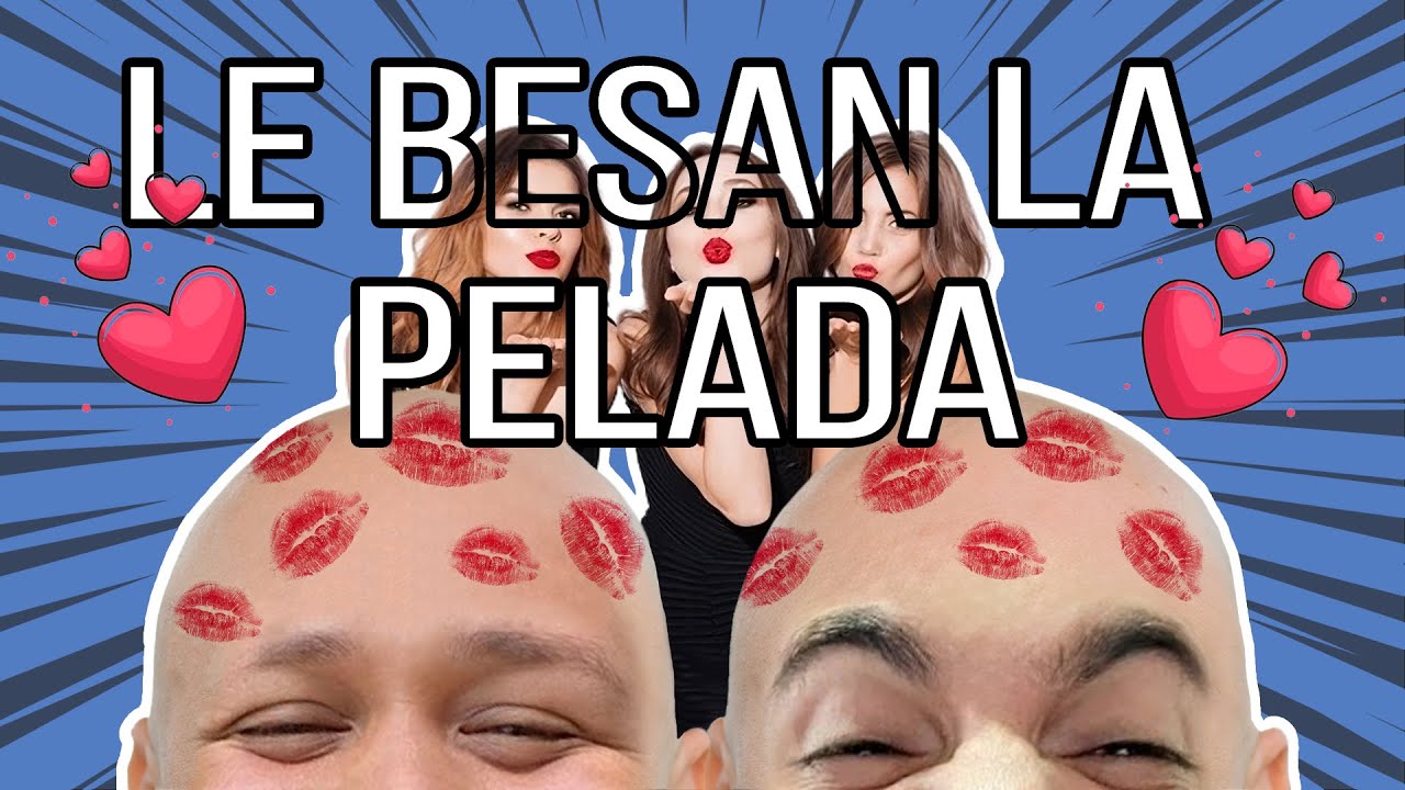 LE BESABAN LA PELADA - T2, Ep. 25 - YouTube
