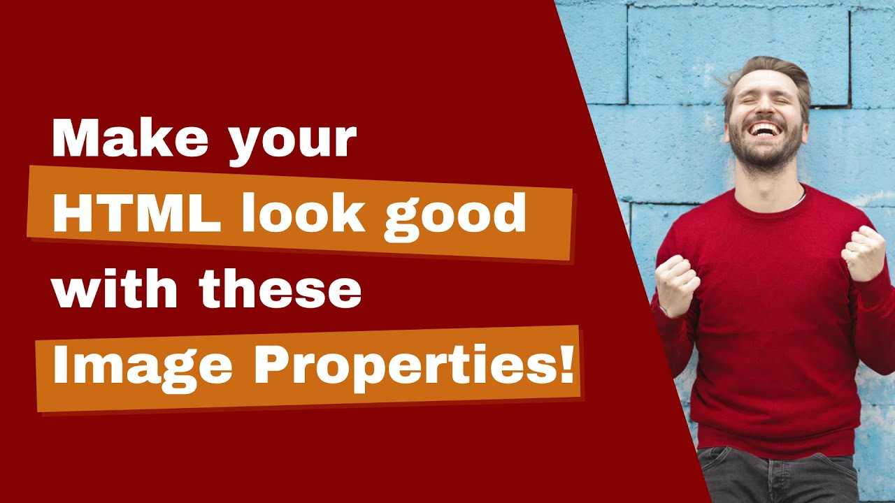 How to make HTML look good? | HTML Images Tutorial | Front End Web ...