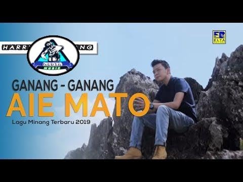 Harry Parintang - Ganang Ganang Aia Mato [Official Music Video] Lagu Minang Terbaru