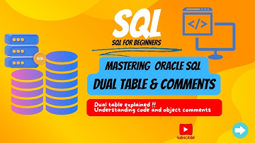 SQL Basics - Part 4 | Comments & the Dual Table Explained!