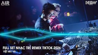 NONSTOP Club 2026 Vinahouse Việt Mix - Nhạc Remix Hot TikTok 2026 - BXH Nhạc Trẻ Remix Hot Nhất