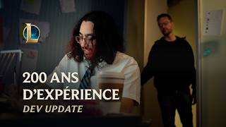 200 ans d'expérience | Dev Updates - League of Legends