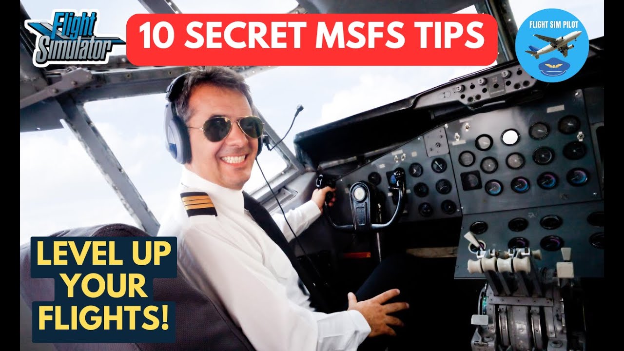 10 Insider Tips for MS Flight Simulator 2020 - Level Up Your Flights ...