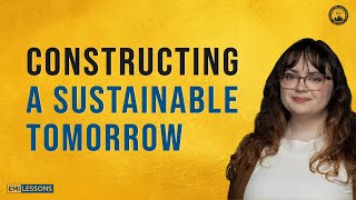 Building a Better World: The Fight for Eco-Friendly Construction