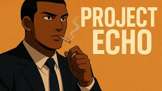 Project Echo (Episode 1)