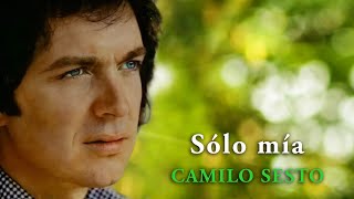 Camilo Sesto - Sólo mía
