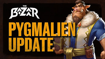 An Update on Pygmalien! | The Bazaar Update #12