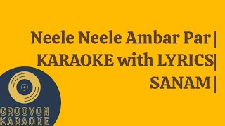 Neele Neele Ambar Par Song | KARAOKE with LYRICS | by SANAM Band