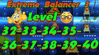 Extreme Balancer 3 Level 32-33-34-35-36-37-38-39-40/ tray game