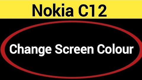 How to change screen colour,  Nokia C12 me display colour change kaise karen, display colour problem