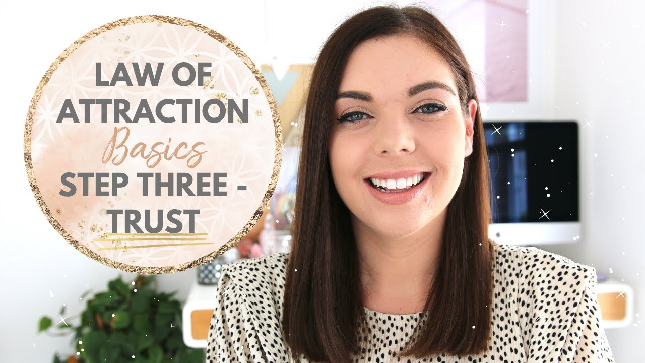 LAW OF ATTRACTION BASICS STEP THREE - TRUST | Emma Mumford - YouTube