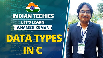 Data Types in C Programming | By V. Naresh Kumar | Lession 4