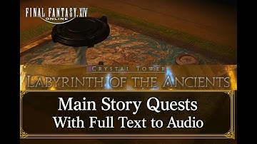 FFXIV Crystal Tower Full Quest Text to Audio #1 Quest to Labyrinth
