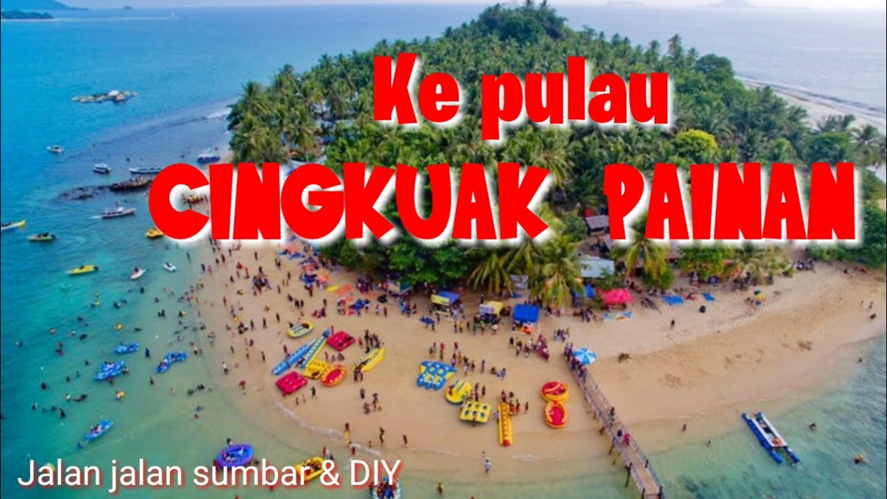 Ke Pulau Cingkuak Painan