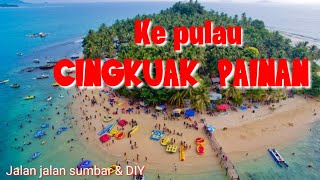 Ke Pulau Cingkuak Painan
