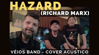 Download Lagu Hazard - Richard Marx - VÉIOS BAND - Acoustic Cover Acústico MP3