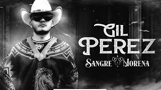 SANGRE MORENA🇲🇽- Gil Perez VIDEO OFICIAL  - Corridos