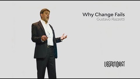 Why Change fails (And what to do about it)  - by Gustavo Razzetti