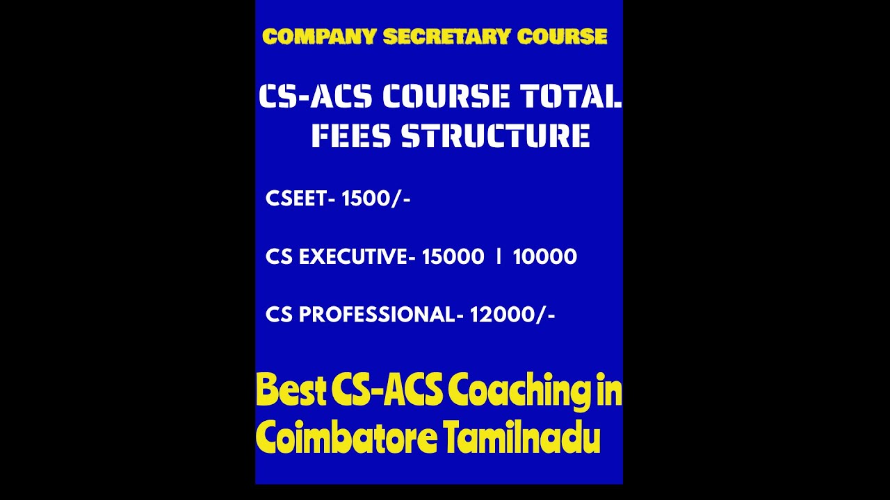 COMPANY SECRETARY COURSE FEES DETAILS 2023 CS ACS Coaching Tamilnadu