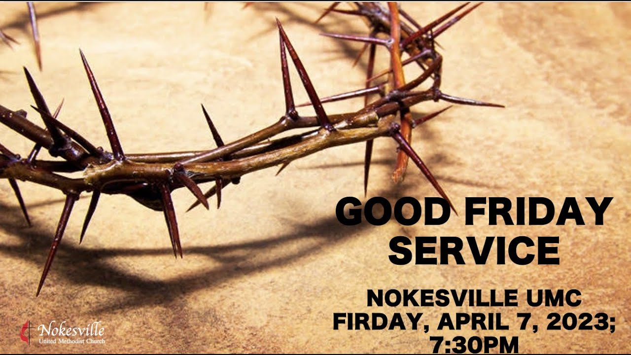 Nokesville UMC Good Friday Service [4/7/2023] YouTube