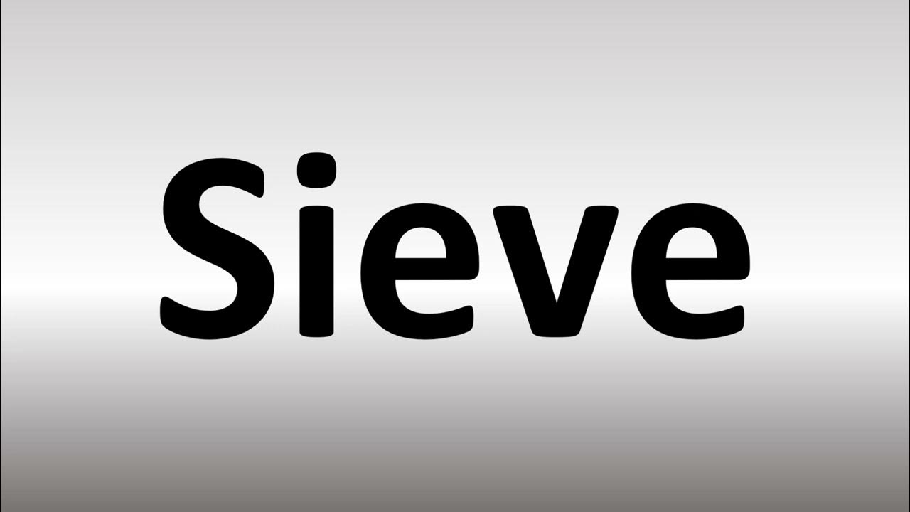 How to Pronounce Sieve? Easy Pronunciation Guide YouTube