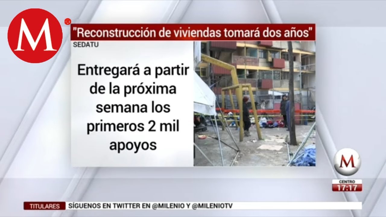 Reconstrucción de viviendas tomará dos años: Sedatu