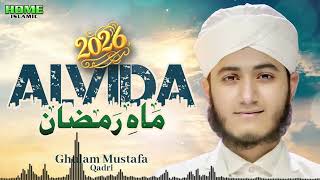 Ghulam Mustafa Qadri Alvida Alvida Mahe Ramzan Ramadan Kareem Home Islamic