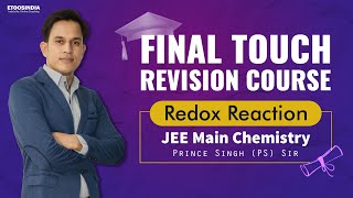 Redox Reaction | Final Touch Revision Course | Chemistry | JEE Main by PS Sir | Etoosindia