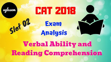 CAT 2018 Slot 2 Exam Analysis | VARC section Analysis