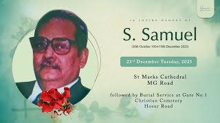 In Loving Memory  of S. Samuel | 23rd Dec 2025 | 11:30 AM | St Marks Cathedral, M G Road , Bangalore
