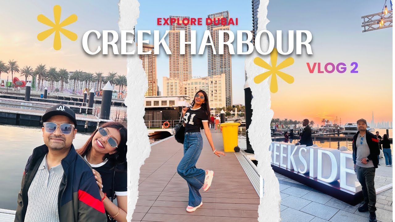 Dubai Creek Harbour Vlog| Best Evening Spot in Dubai| Top 10 places to visit in Dubai for Tourist