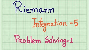 5. Riemann Integration-5 (Problem Solving-1)  || BSC-Hons-2nd-Year