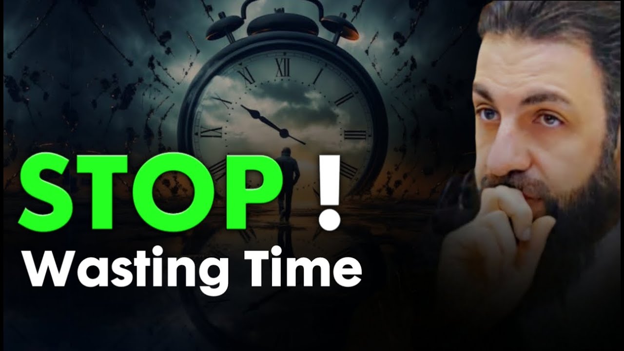 Не разрушайте своё будущее, тратя время впустую — время никого не ждёт | Белал Ассаад
