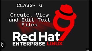 RedHat Full Course Online Classes | Linux  Commands | Create, View, Edit | RHEL9 | Class -6- #redhat