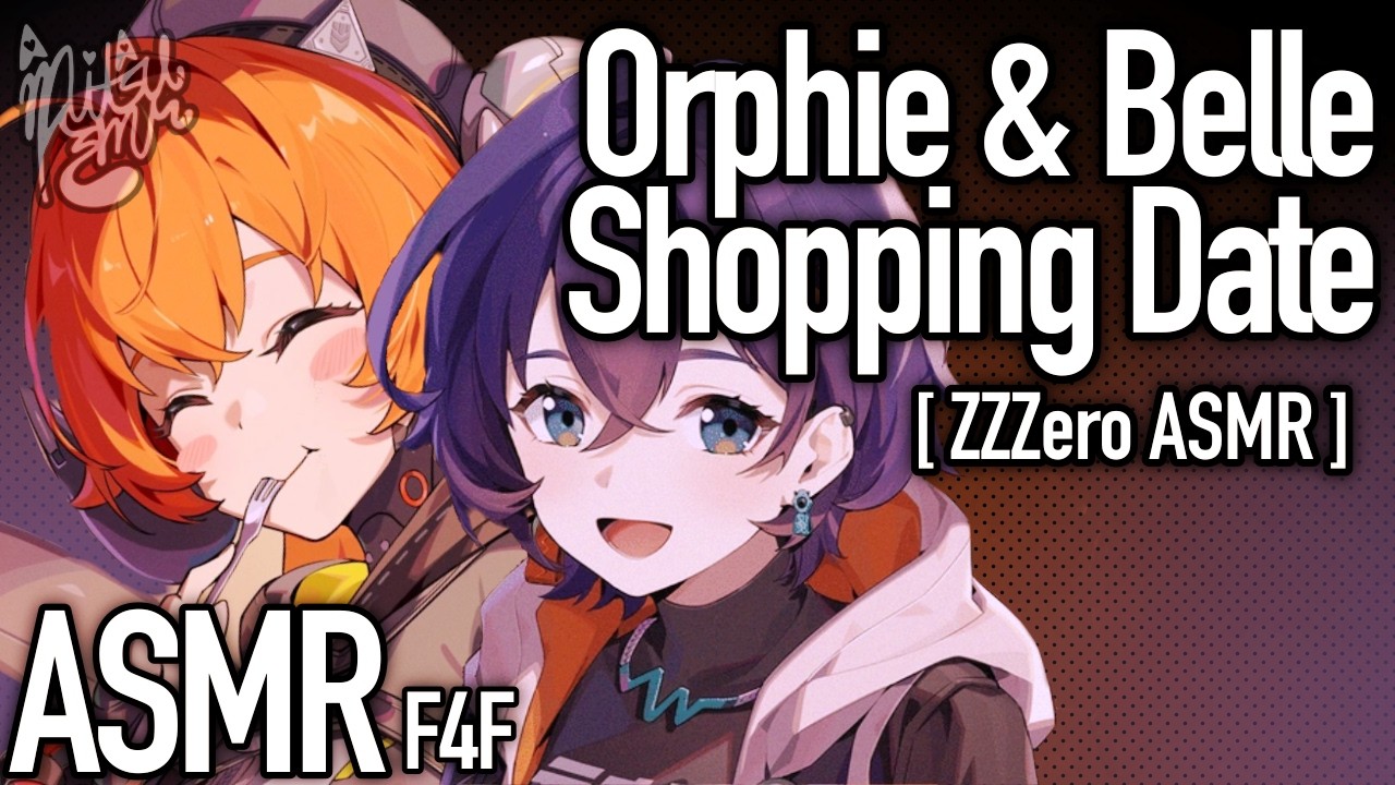 Belle + Orphie Go On A Date [F4F ASMR] [Zenless Zone Zero] [REUPLOAD]