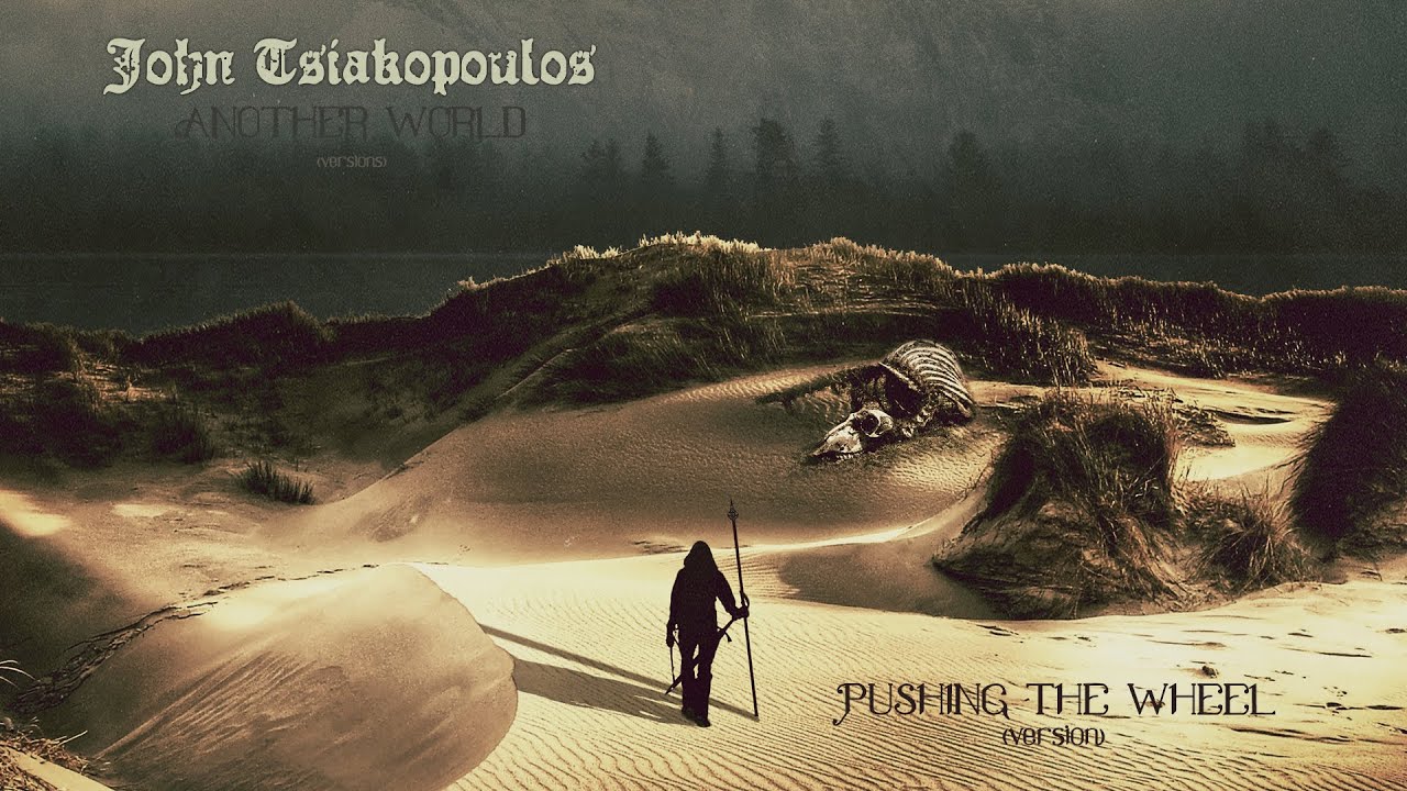 John Tsiakopoulos - Pushing The Wheel (Version)