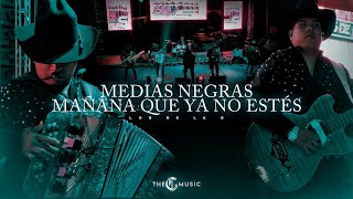 Los De La S - Medias Negras Mañana Que Ya No Esté En Vivo