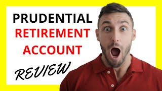 π₯ Prudential Retirement Account Review: Reliable Retirement Planning for a Secure Future