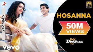 A.R. Rahman - Hosanna Best Lyric Video|Ekk Deewana Tha|Amy Jackson|Leon|Suzanne chords