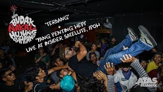 Budak Nakal Hujung Simpang - Terbang   Yang Penting Hepi (Live at Insider Satellite)