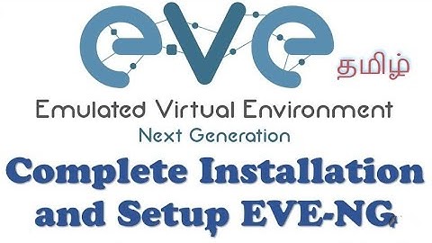 Unlocking the Power of EVE-NG: Step-by-Step Installation Guide