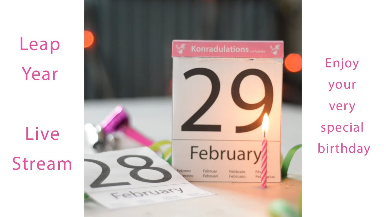 29th February Leap Year Happy Birthday Livestream | KONRADULATIONS