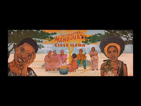 La Colectiva Mandjuazz - Cisse Ilena (Official Music Video)
