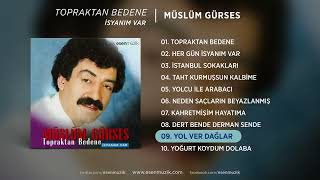 Müslüm Gürses -Yol ver dağlar Resimi