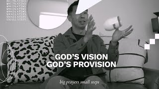 Big Prayers, Small Steps | God's Provision