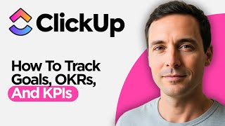 How to Track Goals, OKRs, and KPIs in ClickUp (2026 Full Guide)